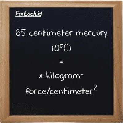 Contoh konversi centimeter raksa (0<sup>o</sup>C) ke kilogram-force/centimeter<sup>2</sup> (cmHg ke kgf/cm<sup>2</sup>)